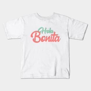 Quote spanish funny Hola bonita Kids T-Shirt